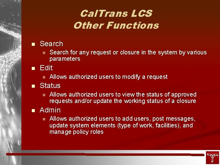 Cal. Trans LCS Other Functions n Search n n Edit n n Allows authorized