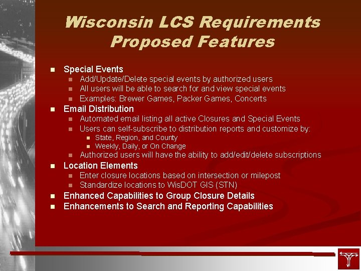 Wisconsin LCS Requirements Proposed Features n Special Events n n Add/Update/Delete special events by