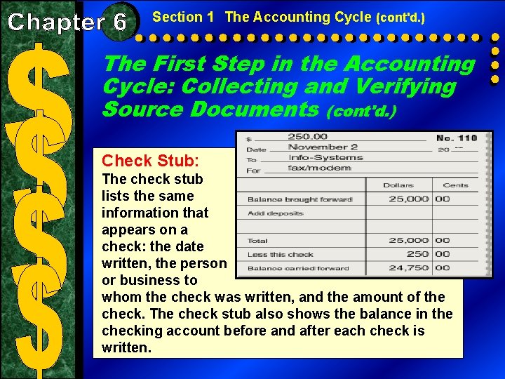 Section 1 The Accounting Cycle (cont'd. ) The First Step in the Accounting Cycle: