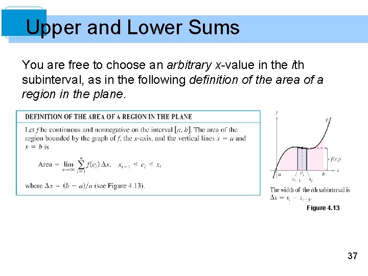 Upper and Lower Sums You are free to choose an arbitrary x-value in the