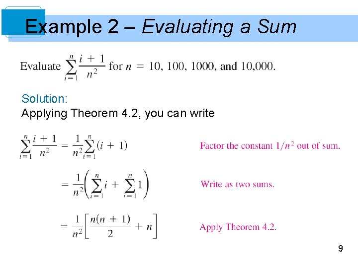 Example 2 – Evaluating a Sum Solution: Applying Theorem 4. 2, you can write