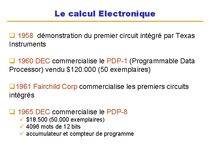 Le calcul Electronique q 1958 démonstration du premier circuit intégré par Texas Instruments q