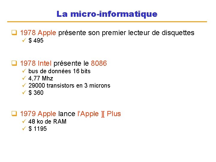 La micro-informatique q 1978 Apple présente son premier lecteur de disquettes ü $ 495