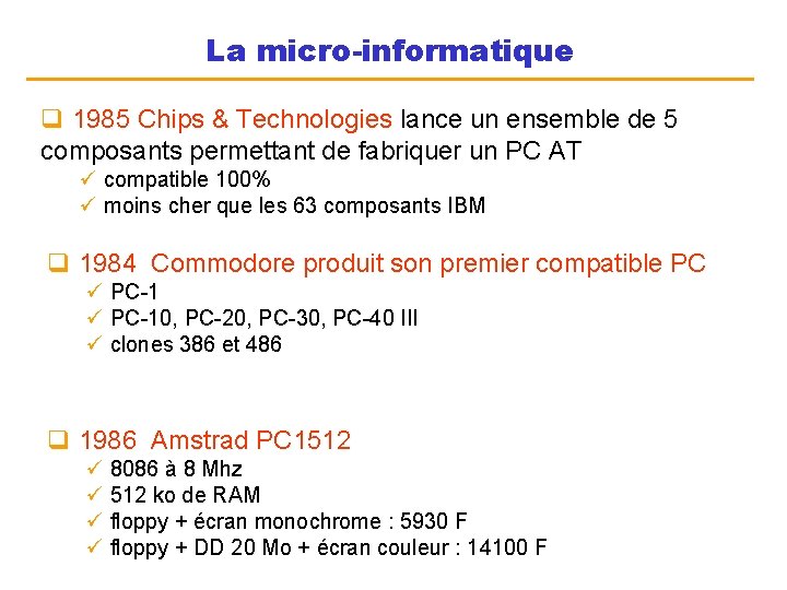 La micro-informatique q 1985 Chips & Technologies lance un ensemble de 5 composants permettant