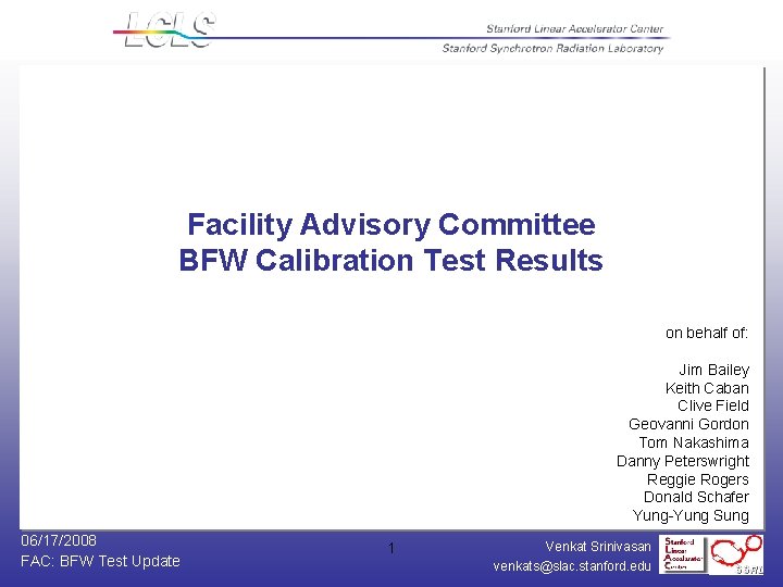 Facility Advisory Committee BFW Calibration Test Results on behalf of: Jim Bailey Keith Caban