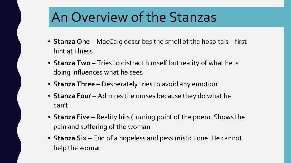 An Overview of the Stanzas • Stanza One – Mac. Caig describes the smell