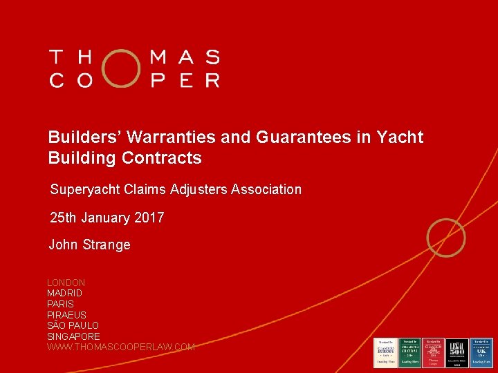 Builders’ Warranties and Guarantees in Yacht Building Contracts Superyacht Claims Adjusters Association 25 th