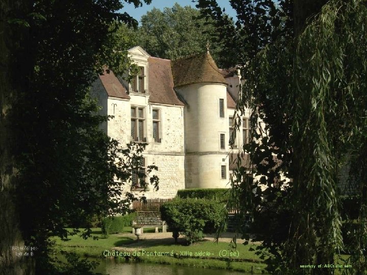Château de Pontarmé - XIIIe siècle - (Oise) courtesy of : ABCsalles. com 