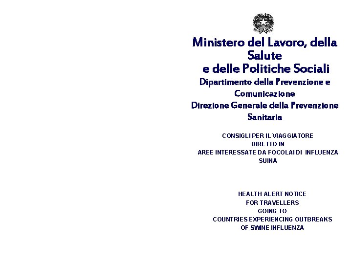 Ministero del Lavoro, della Salute e delle Politiche Sociali Dipartimento della Prevenzione e Comunicazione