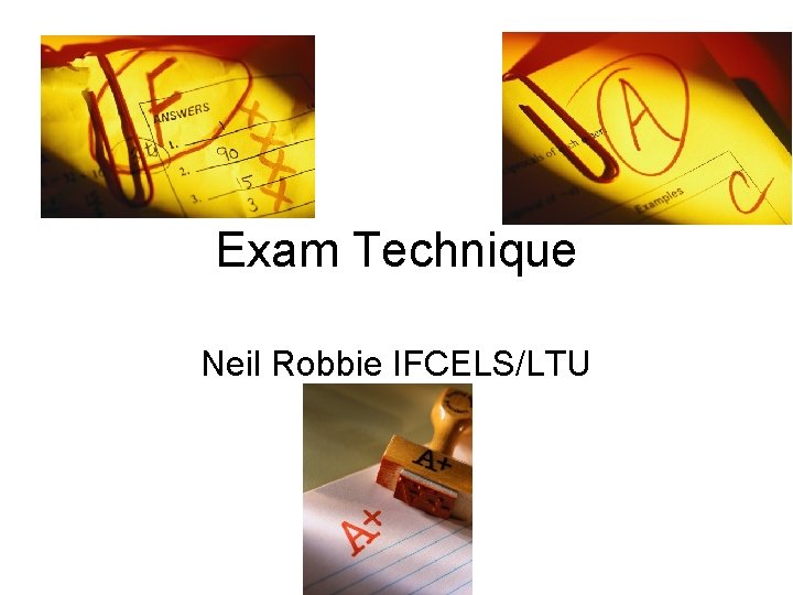 Exam Technique Neil Robbie IFCELS/LTU nr 2 