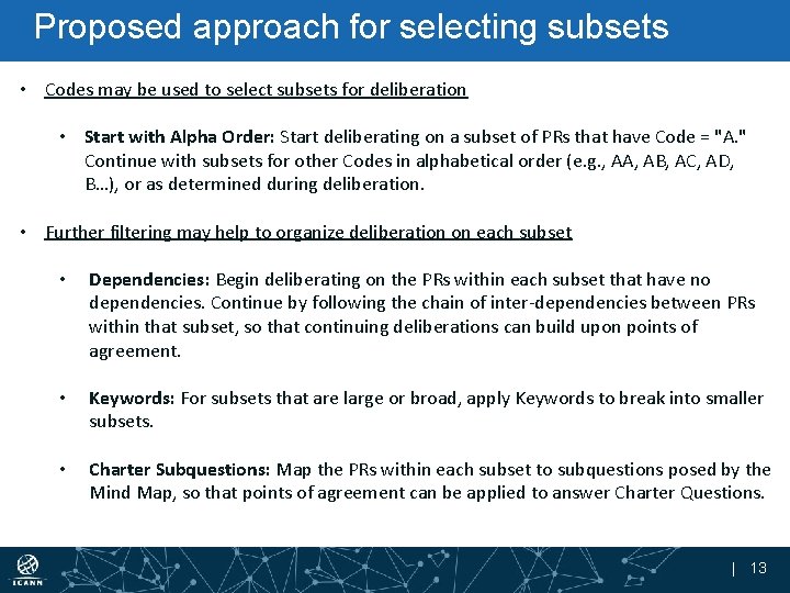 Proposed approach for selecting subsets • Codes may be used to select subsets for