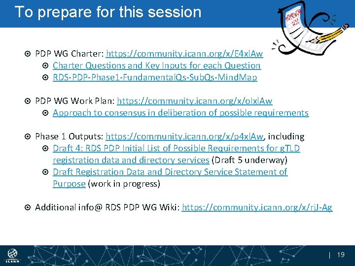 To prepare for this session PDP WG Charter: https: //community. icann. org/x/E 4 xl.