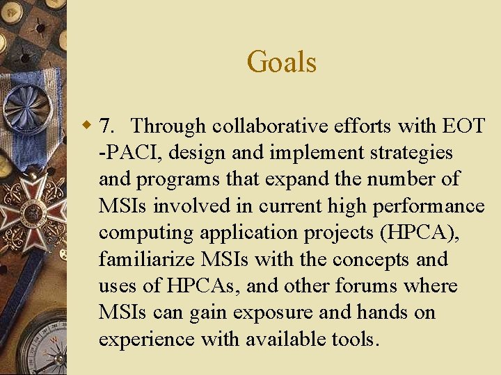 Goals w 7. Through collaborative efforts with EOT -PACI, design and implement strategies and