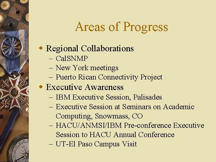 Areas of Progress w Regional Collaborations – Cal. SNMP – New York meetings –