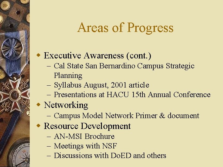 Areas of Progress w Executive Awareness (cont. ) – Cal State San Bernardino Campus