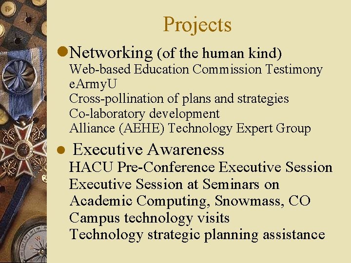 Projects l. Networking (of the human kind) Web-based Education Commission Testimony e. Army. U