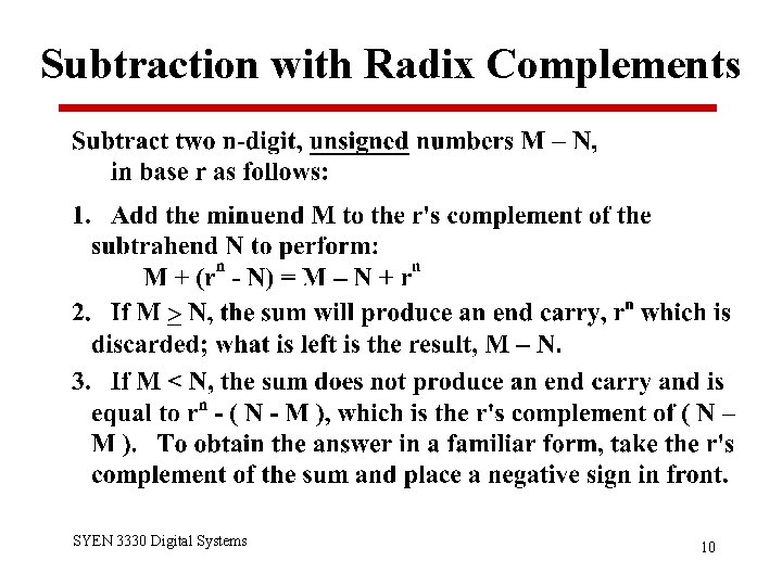Subtraction with Radix Complements SYEN 3330 Digital Systems 10 