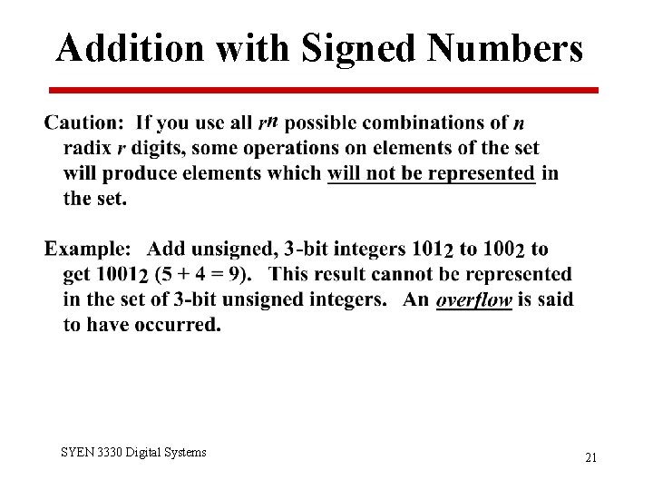 Addition with Signed Numbers SYEN 3330 Digital Systems 21 