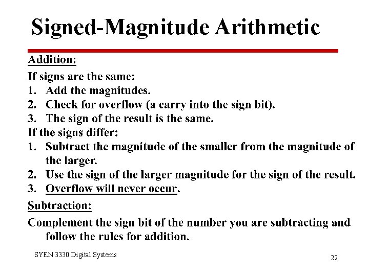 Signed-Magnitude Arithmetic SYEN 3330 Digital Systems 22 