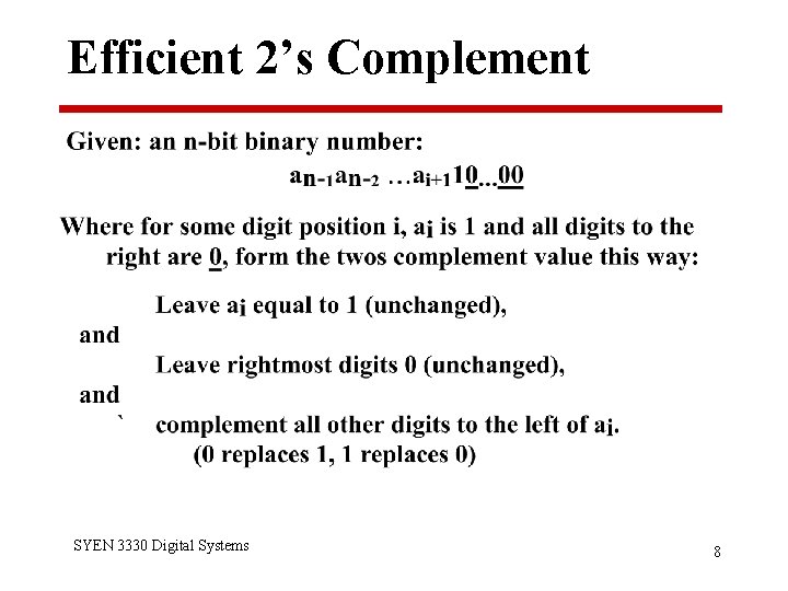 Efficient 2’s Complement SYEN 3330 Digital Systems 8 