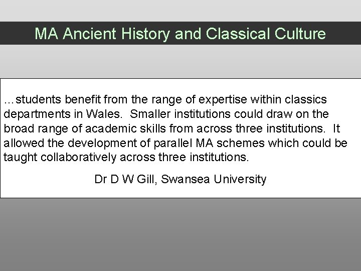 MA Ancient History and Classical Culture …students benefit from the range of expertise within