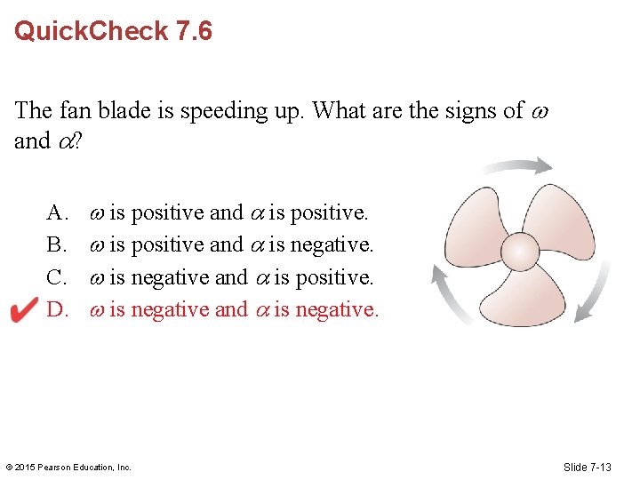 Quick. Check 7. 6 The fan blade is speeding up. What are the signs