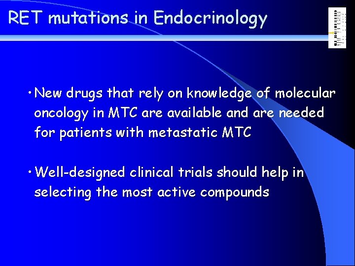 RET mutations in Endocrinology • New drugs that rely on knowledge of molecular oncology