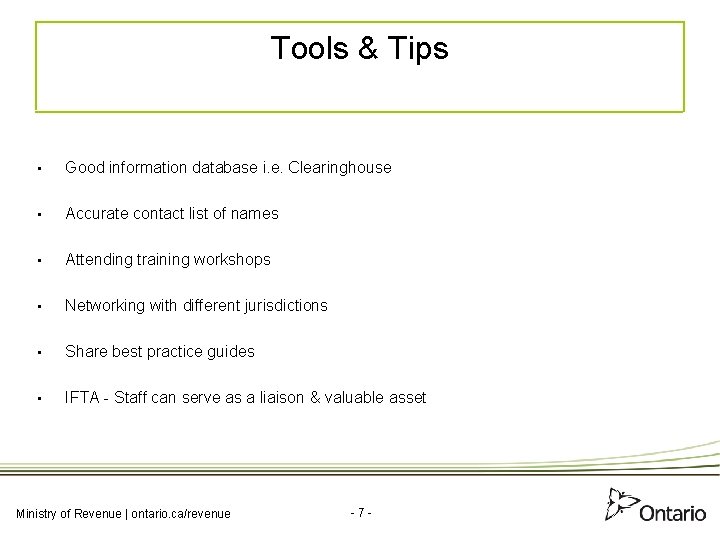 Tools & Tips • Good information database i. e. Clearinghouse • Accurate contact list