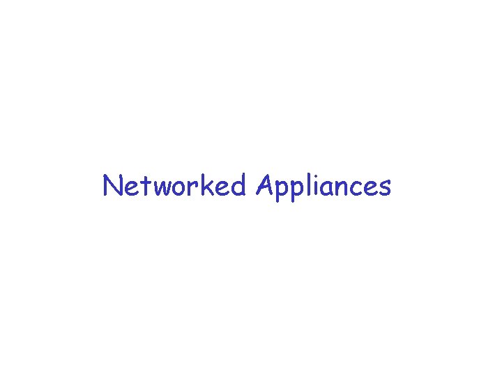 Networked Appliances 