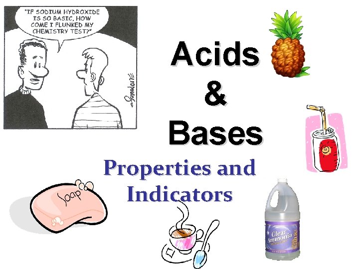 Acids & Bases Properties and Indicators 