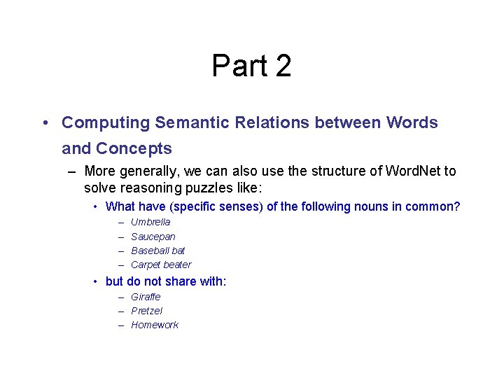 Part 2 • Computing Semantic Relations between Words and Concepts – More generally, we