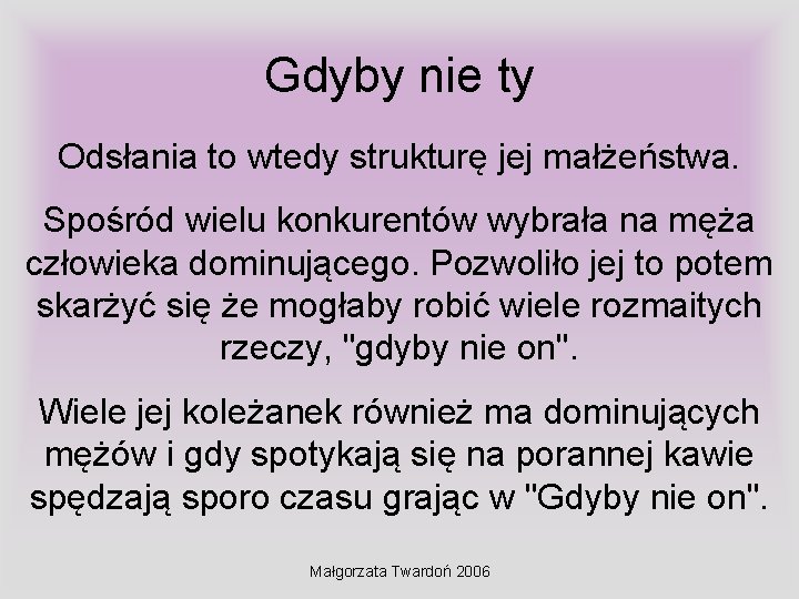 Gdyby nie ty Odsłania to wtedy strukturę jej małżeństwa. Spośród wielu konkurentów wybrała na