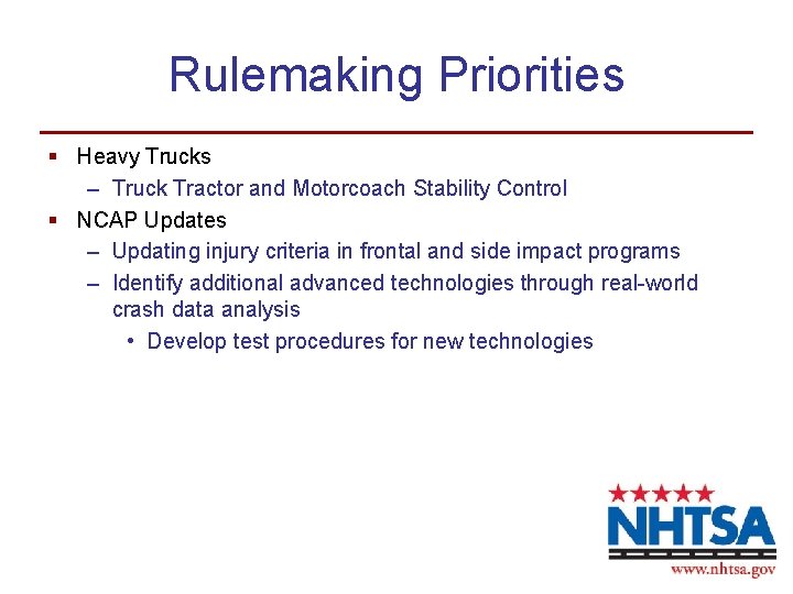 Rulemaking Priorities § Heavy Trucks – Truck Tractor and Motorcoach Stability Control § NCAP