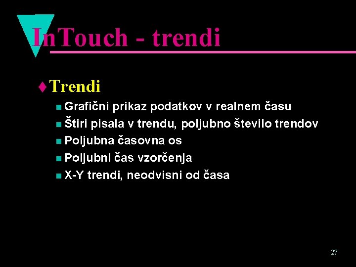 In. Touch - trendi t Trendi n Grafični prikaz podatkov v realnem času n