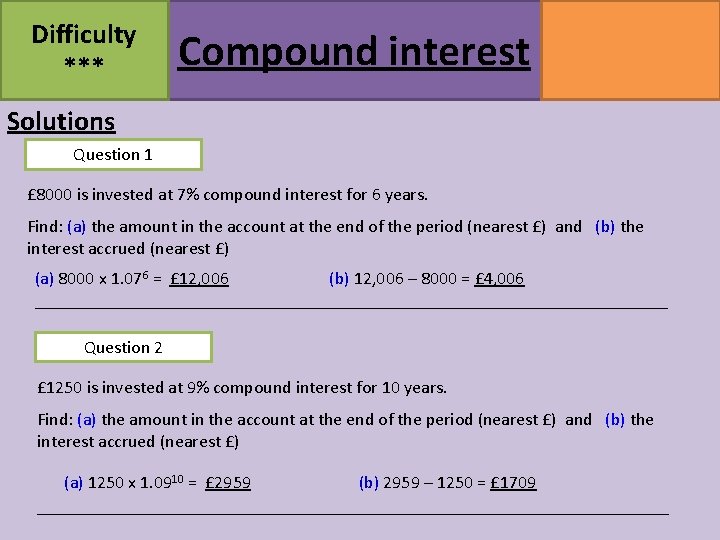 Difficulty *** Compound interest MATHSWATCH CLIP 164 GRADE 5 Solutions Question 1 £ 8000