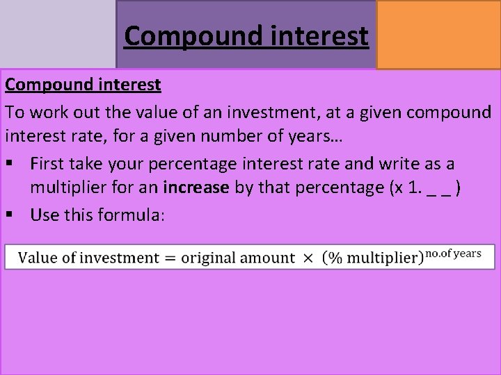 Compound interest MATHSWATCH CLIP 164 GRADE 5 Compound interest To work out the value