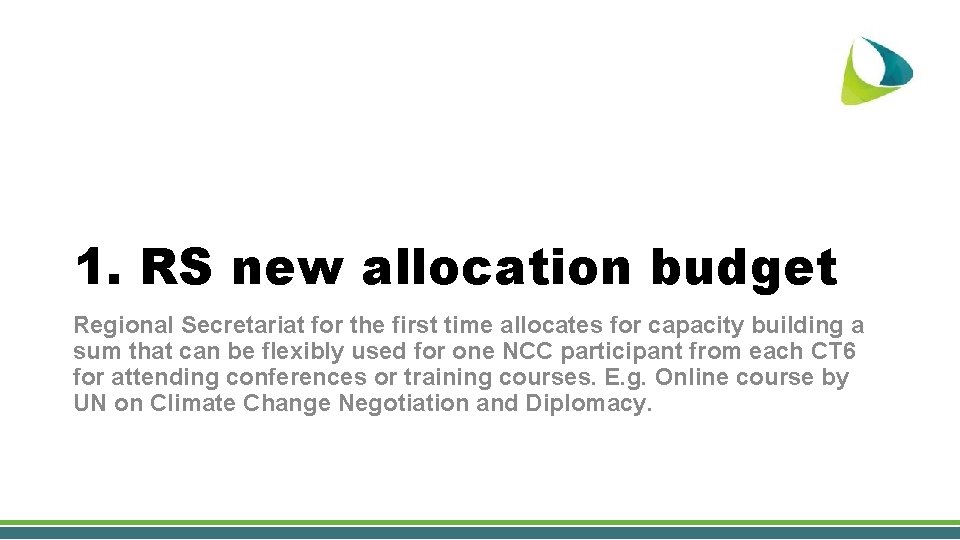1. RS new allocation budget Regional Secretariat for the first time allocates for capacity