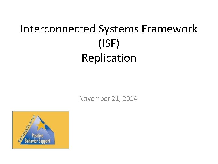 Interconnected Systems Framework (ISF) Replication November 21, 2014 