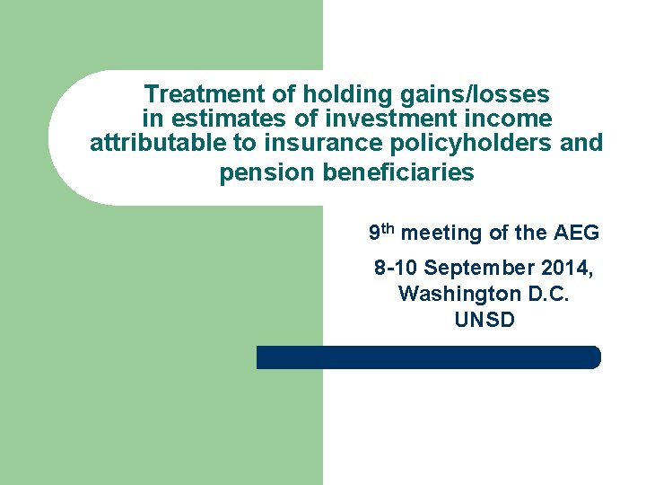 Treatment of holding gains/losses in estimates of investment income attributable to insurance policyholders and