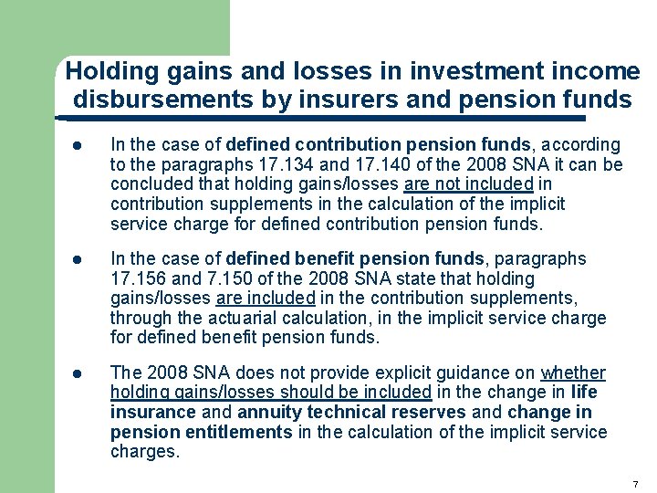 Holding gains and losses in investment income disbursements by insurers and pension funds l