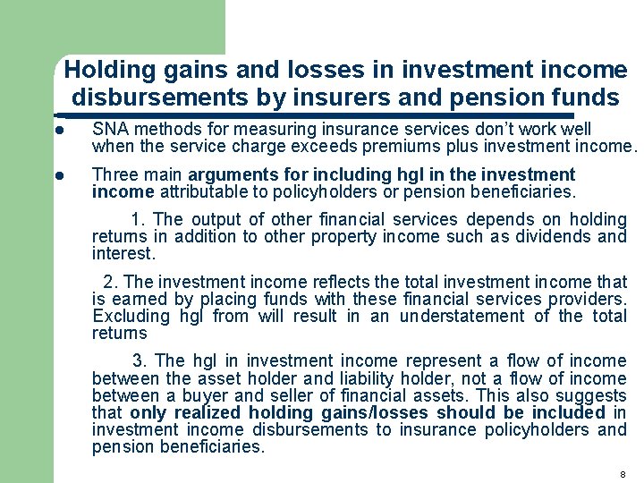 Holding gains and losses in investment income disbursements by insurers and pension funds l