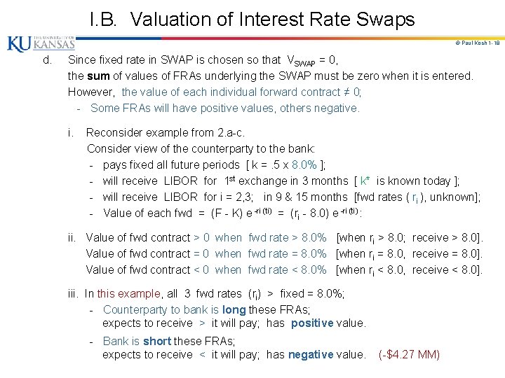 I. B. Valuation of Interest Rate Swaps © Paul Koch 1 -18 d. Since