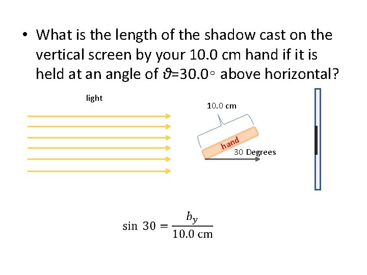  • What is the length of the shadow cast on the vertical screen