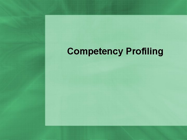 Competency Profiling 