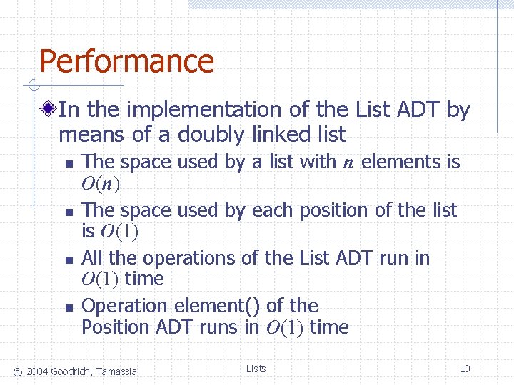 Performance In the implementation of the List ADT by means of a doubly linked