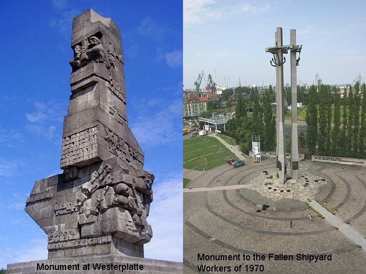 Monument at Westerplatte Monument to the Fallen Shipyard Workers of 1970 