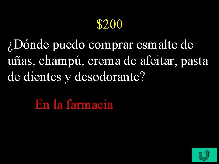 $200 ¿Dónde puedo comprar esmalte de uñas, champú, crema de afeitar, pasta de dientes