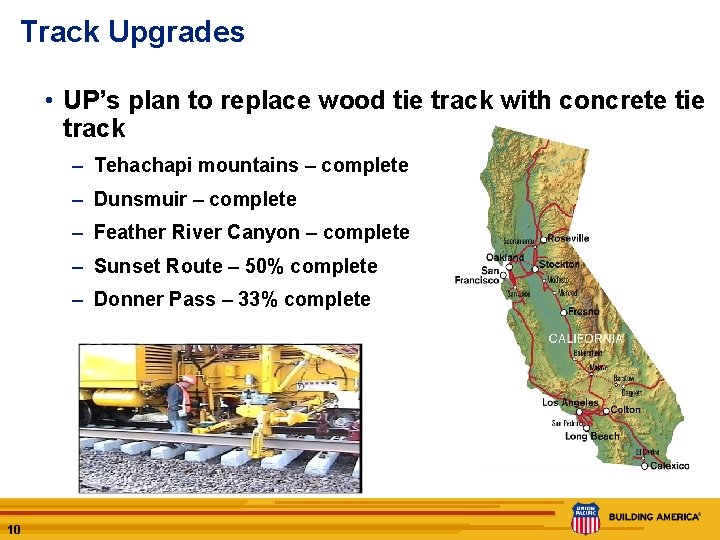 Track Upgrades • UP’s plan to replace wood tie track with concrete tie track