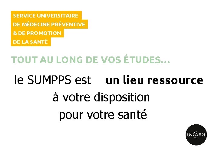 SERVICE UNIVERSITAIRE DE MÉDECINE PRÉVENTIVE & DE PROMOTION DE LA SANTÉ TOUT AU LONG