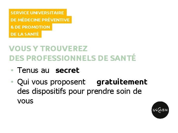 SERVICE UNIVERSITAIRE DE MÉDECINE PRÉVENTIVE & DE PROMOTION DE LA SANTÉ VOUS Y TROUVEREZ